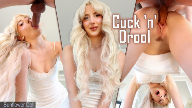Cuck ‘N’ Drool